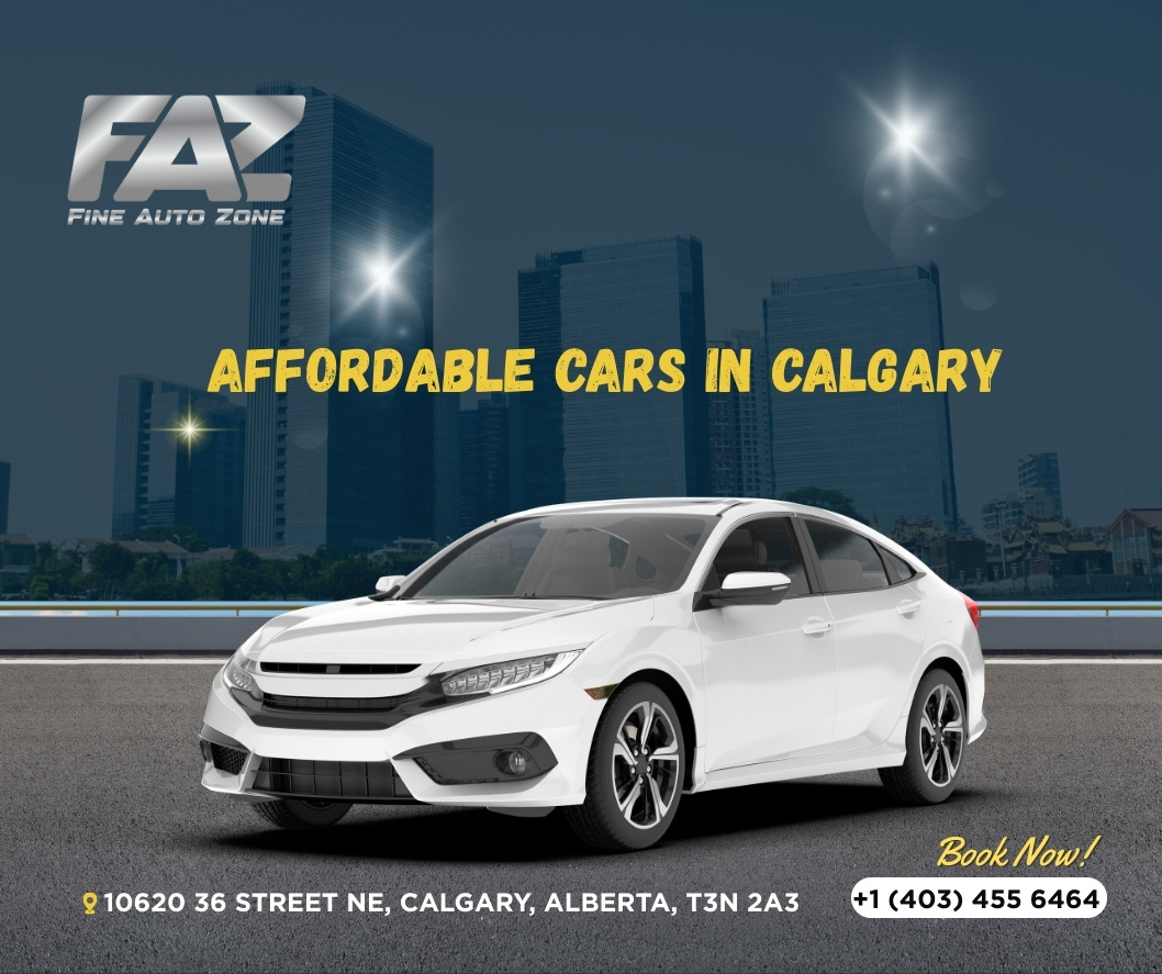 Affordable Cars in Calgary – Find Your Next Ride at Fine Auto Zone!
